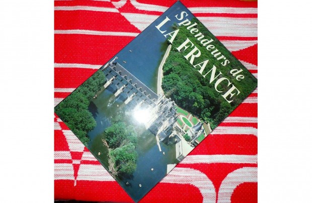 j Splendeurs de La France (francia nyelv album sok kppel) 1998