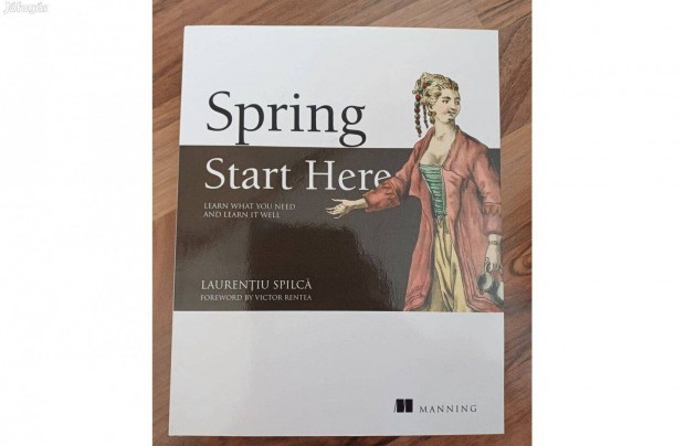 j Spring Start Here: Learn What You Need and Learn It Well