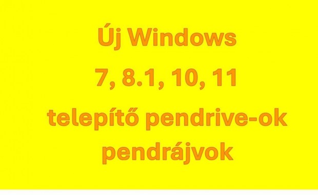 Új Windows 7, 8.1, 10, 11 telepítő pendrive-ok pendrájvok