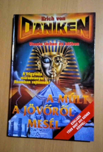 Új, 2 kötet Däniken A múlt a jövőről mesél/ Minden-hatók nyomában