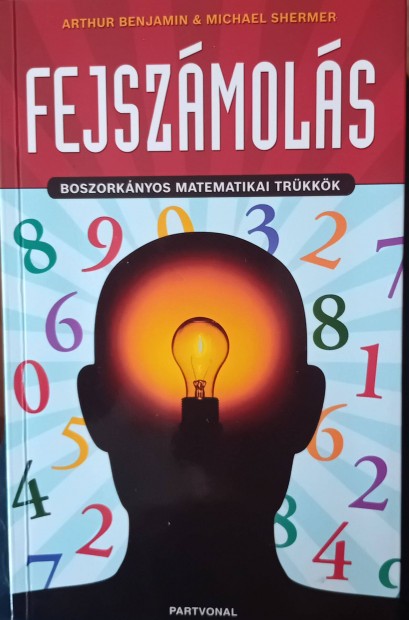 Új -Fejszámolás Boszorkányos matematikai trükkök könyv