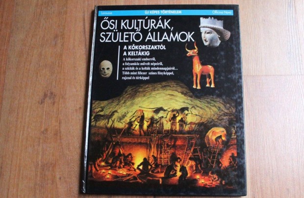 Új képes történelem - Ősi kultúrák, születő államok