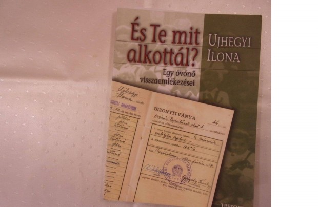 Ujhegyi Ilona s te mit alkottl? Egy vn visszaemlkezsei Ritka