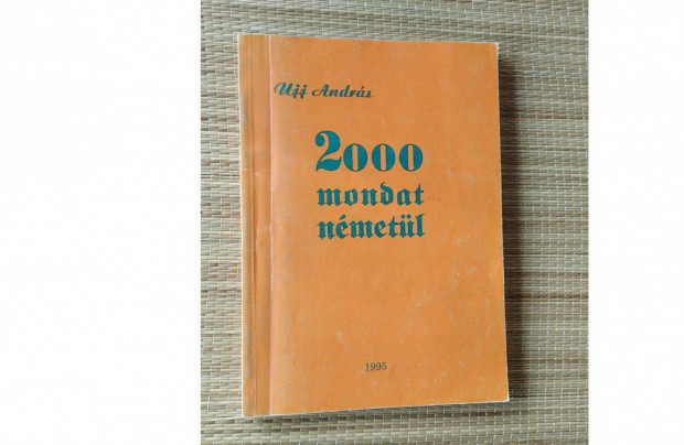 Ujj Andrs: 2000 mondat nmetl