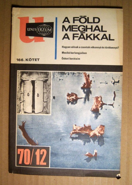 Univerzum 1970/12 (166.ktet) A Fld Meghal a Fkkal (6kp+tartalom)