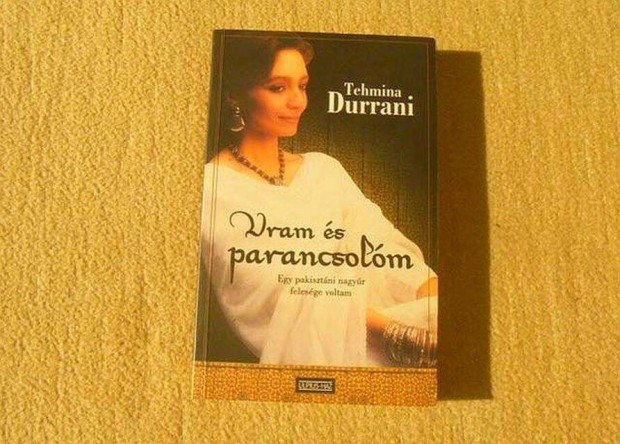 Uram s parancsolm - Tehmina Durrani - j knyv