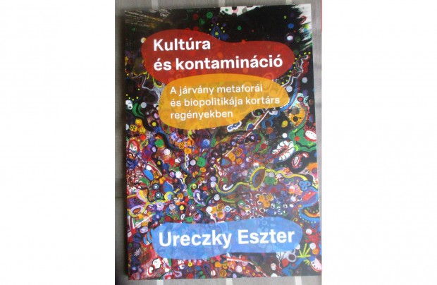 Ureczky Eszter: Kultra s kontaminci - A jrvny metafori s biopo