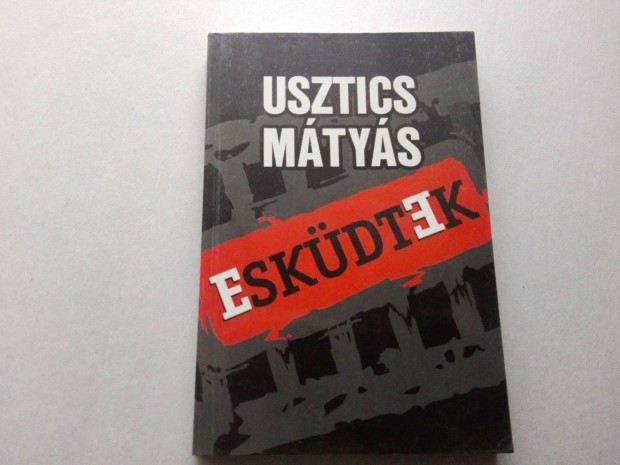 Usztics Mtys: Eskdtek cm j knyve akcisan elad !