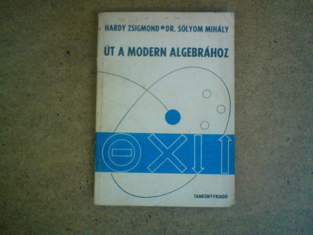t a modern algebrhoz - Hardy Zsigmond - Dr. Slyom Mihly 1972