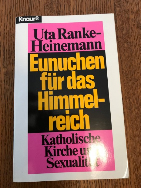 Uta Ranke-Heinemann: Eunuchen fr das Himmelreich/regny/