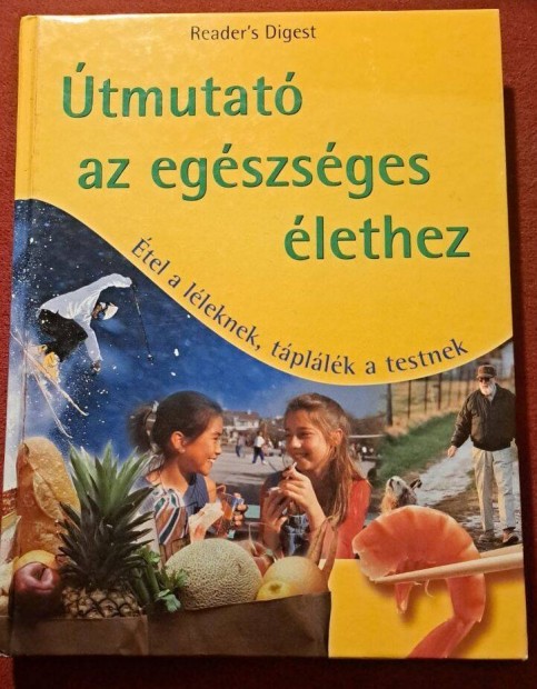 tmutat az egszsges lethez tel a lleknek,