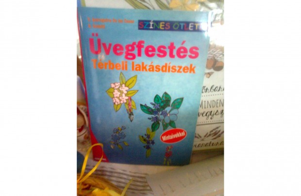 Üvegfestés - Térbeli lakásdíszek - melléklettel -Új