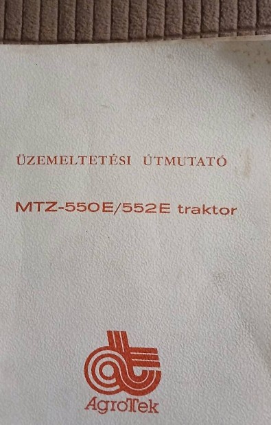 zemeltetsi tmutat MTZ-550E/552E traktorhoz, szakknyv, knyv