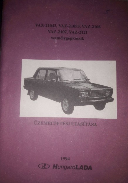 VAZ-21043, VAZ-21053, VAZ-2107,VAZ-2121 szemlygpkocsik zemeltetsi