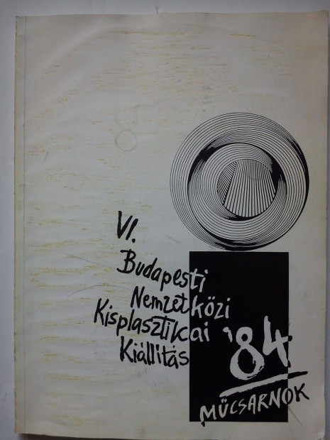 VI. Budapesti Nemzetkzi Kisplasztikai Killts '84