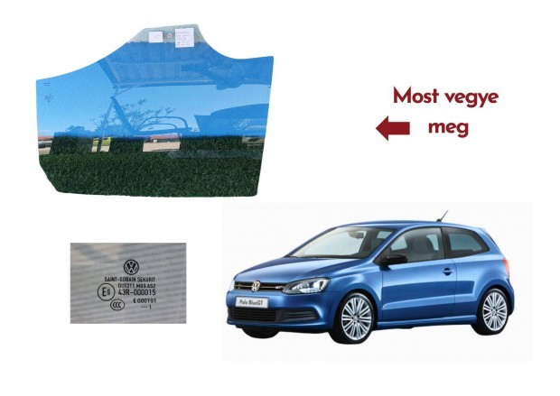 VW Polo 6R bal hátsó ablaküveg cikkszám 6R6845205B