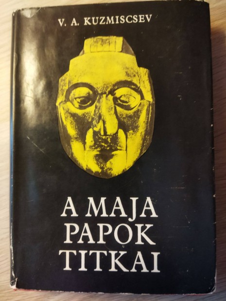 V.A. Kuzmiscsev: A maja papok titkai