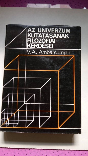 V. A. Ambarcumjan Az univerzum kutatsnak filozfiai krdsei 1980