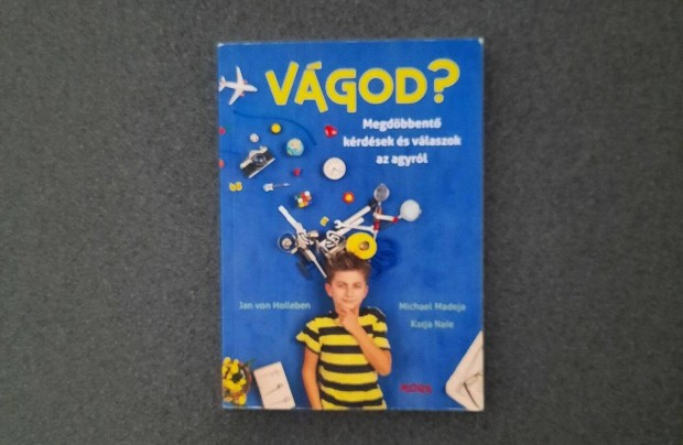 Vgod? Megdbbent krdsek s vlaszok az agyrl (Mra)