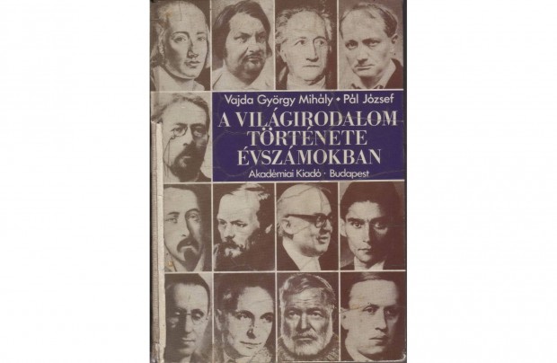 Vajda Gyrgy Mihly - Pl Jzsef: A vilgirodalom trtnete vszmokba