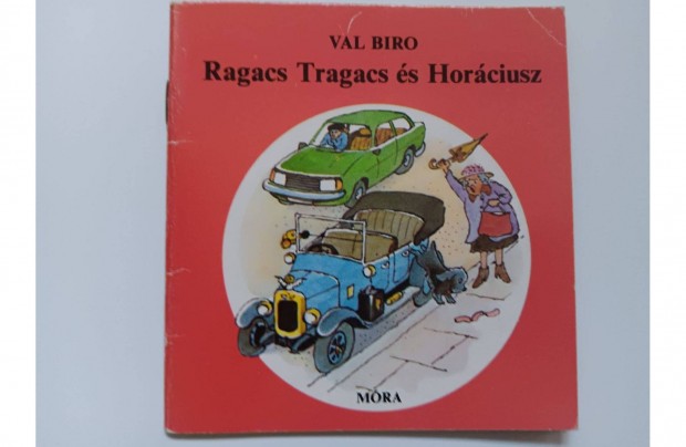 Val Biro: Ragacs Tragacs s Horciusz meseknyv