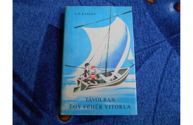 Valentyin Katajev: Távolban egy fehér vitorla