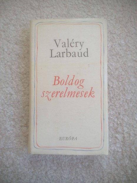 Valry Larbaud: Boldog szerelmesek