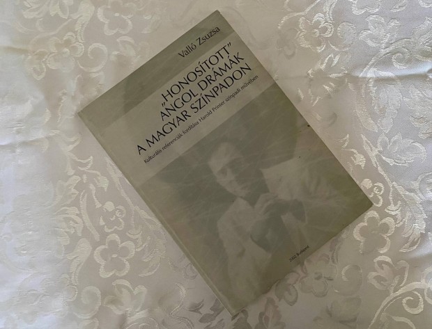 Vall Zsuzsa: Honostott" angol drmk a magyar sznpadon