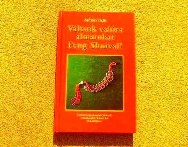 Vltsuk valra lmainkat Feng Shuival!