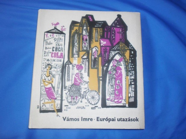 Vmos Imre: Eurpai utazsok ( 1965)