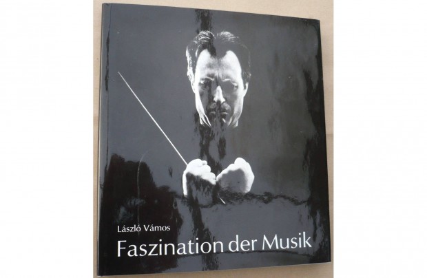 Vmos Lszl - Faszination der Musik - Fotalbum a zene vilgbl