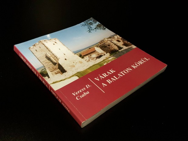 Várak a Balaton körül (Veress D. Csaba)