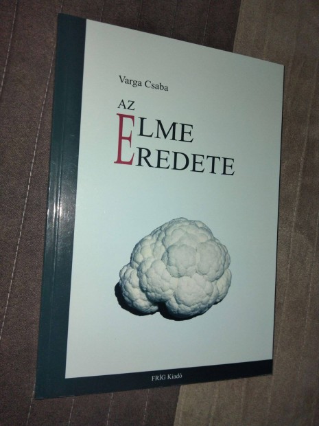 Varga Csaba : Az elme eredete