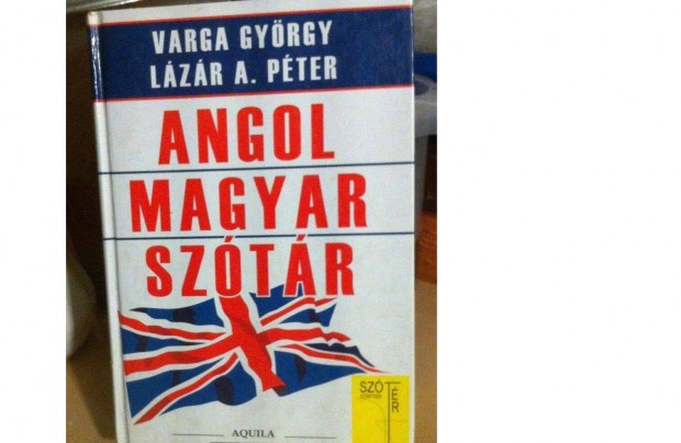 Varga Gyrgy - Lzr A. Pter j llapo Angol-magyar sztr