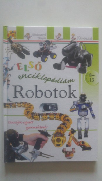 Várnai Zsanett Első enciklopédiám - Robotok