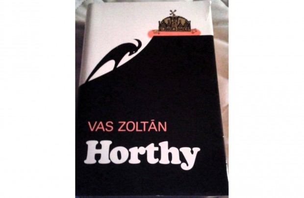 Vas Zoltn: Horthy c. trtnelmi knyv, portr, letrajz