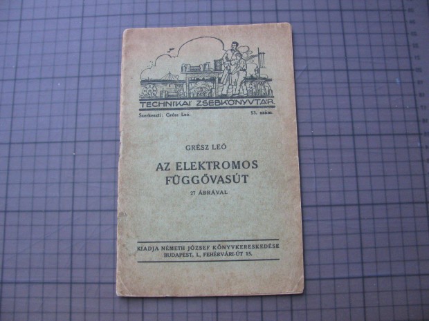 Vast modellezs Az elektromos fggvast. Grsz Le (1928)