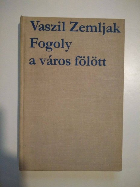 Vaszil Zemljak - Fogoly a vros fltt