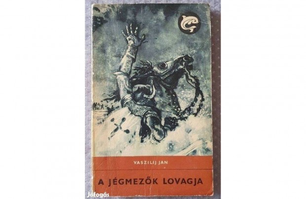 Vaszilij Jan: A jgmezk lovagja Delfin knyvek sorozat 1968