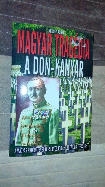 Vcsey Aurl Magyar tragdia - A Don-Kanyar