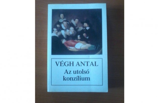 Vgh Antal: Az utols konzlium