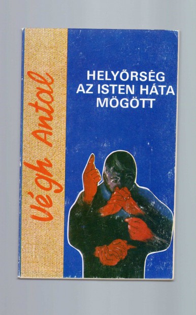 Végh Antal: Helyőrség az isten háta mögött - Dedikált