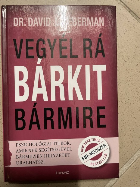 Vegyél rá bárkit bármire