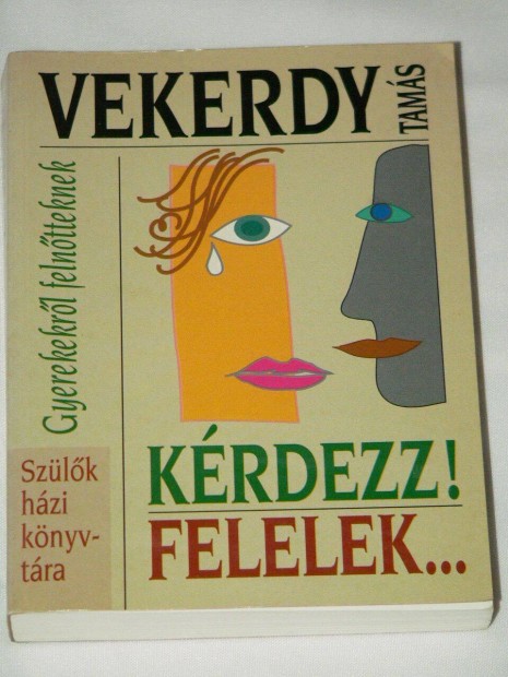 Vekerdy Tams Krdezz felelek / knyv Gyerekekrl felntteknek. Szlk