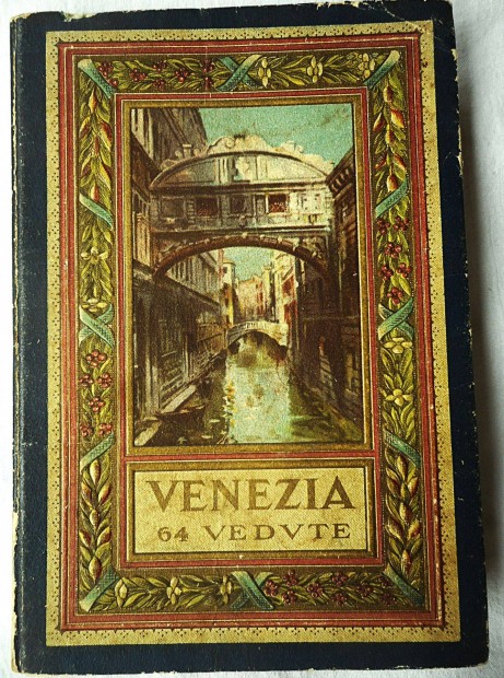 Venezia - antik utikönyv Velencéről 64 ff. képpel (kb. 1910 )