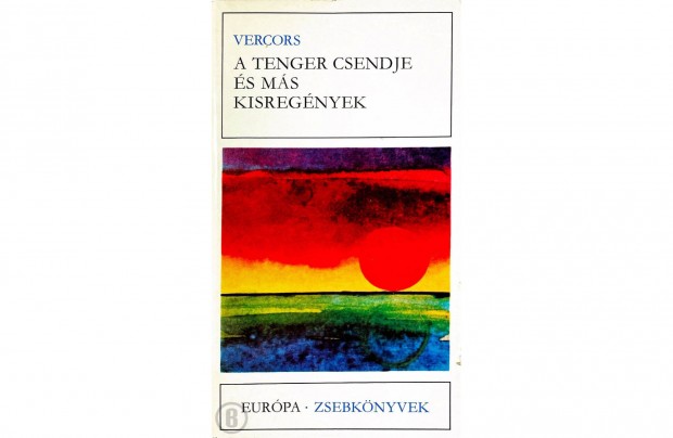 Vercors: A tenger csendje s ms kisregnyek (Csak szemlyesen!)