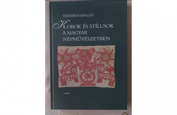 Vereblyi Kincs: Korok s stlusok a magyar npmvszetben (2002)