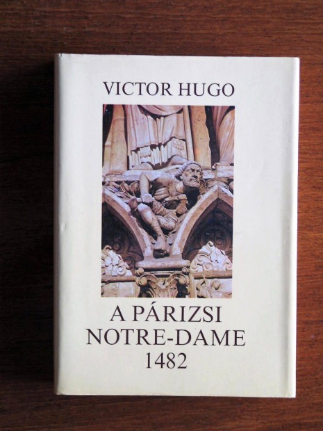 Victor Hugo A prizsi Notre-dame 1482