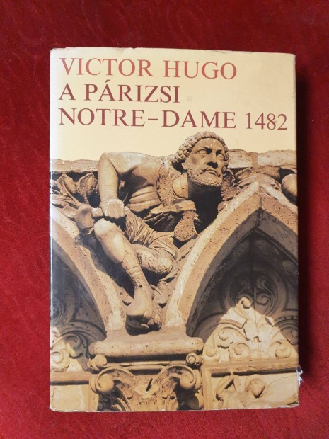 Victor Hugo - A prizsi Notre-Dame 1482