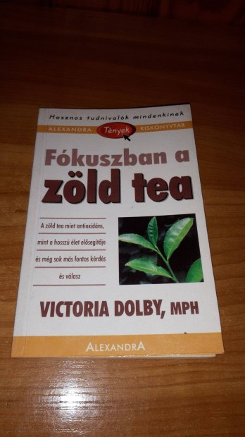Victoria Dolby - Fkuszban a zld tea